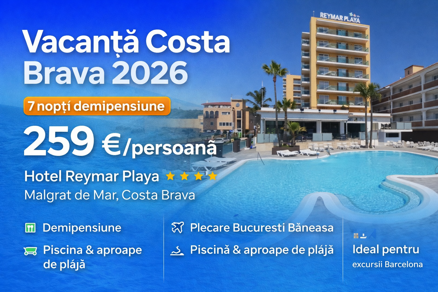 Read more about the article 🌴 Vacanță Costa Brava 2026: 259 € / pers, 7 nopți la Hotel Reymar Playa cu demipensiune si zbor inclus