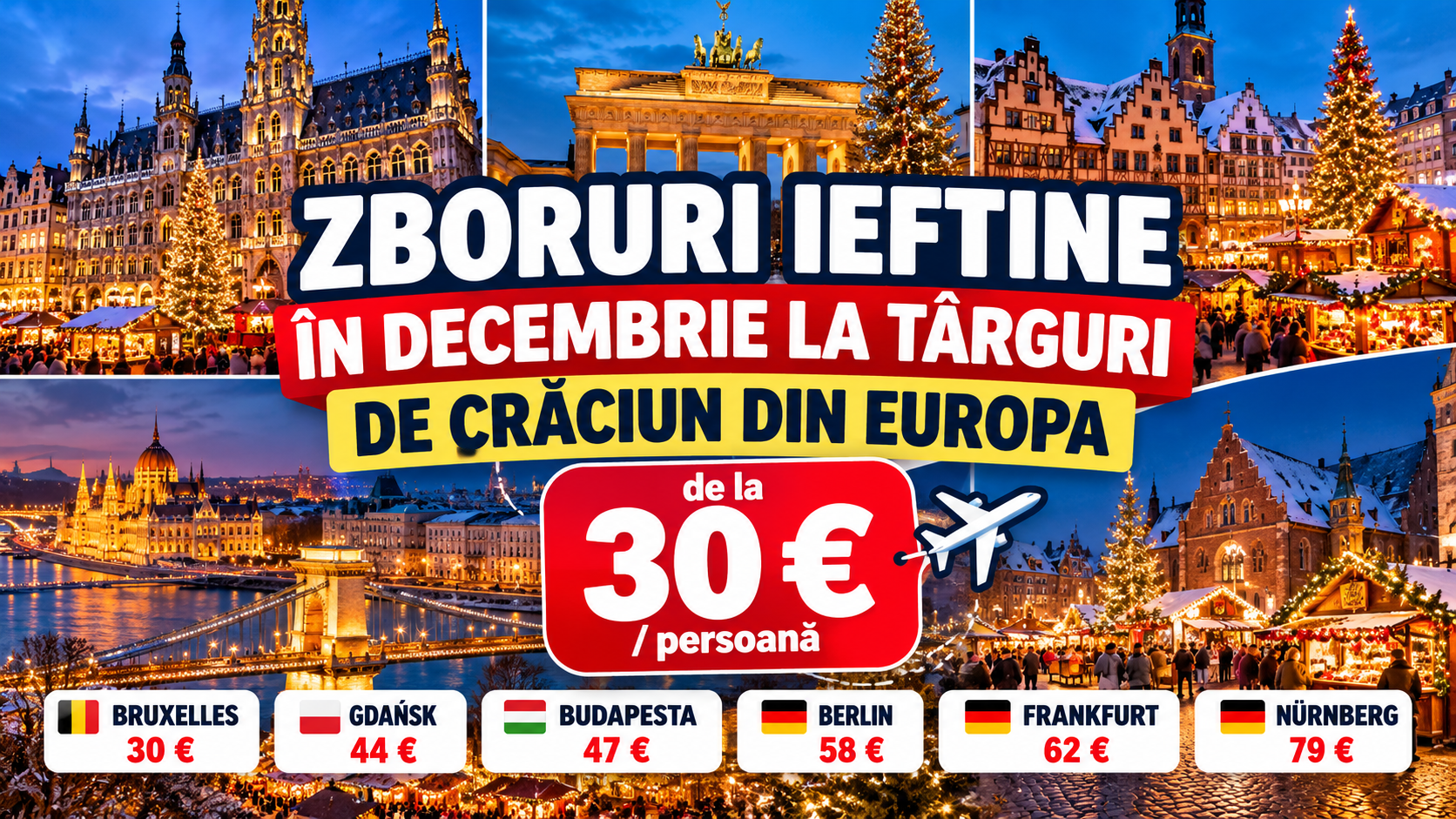 You are currently viewing Zboruri ieftine în decembrie la târguri de Crăciun din Europa: 6 destinații de la 30 € / persoană